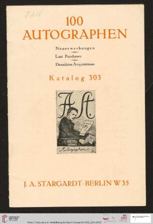 Nr. 303: Katalog / J. A. Stargardt: 100 Autographen aus allen Gebieten