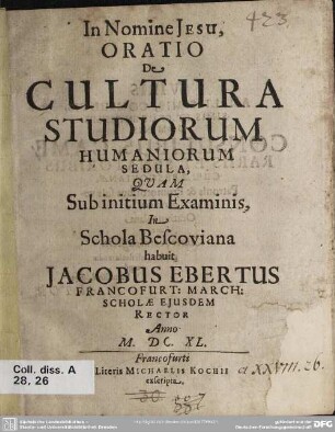 Oratio de cultura studiorum humaniorum sedula : quam sub initium examinis in Schola Bescoviana