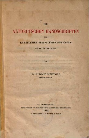 Die altdeutschen Handschriften der kaiserlichen öffentlichen Bibliothek zu St. Petersburg