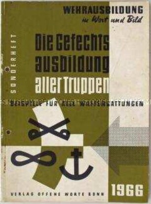 Sonderheft der Monatszeitschrift "Wehrausbildung in Wort und Bild" zur Gefechtsausbildung aller Truppen