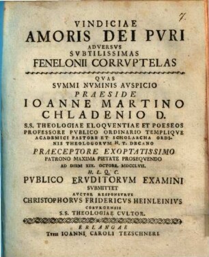 Vindiciae amoris Dei pvri adversvs svbtilissimas Fenelonii corrvptelas