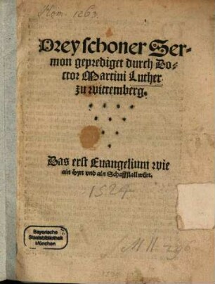 Drey schoner Sermon geprediget durch Doctor Martini Luther zu wittemberg : Das erst Euangelium wie ain Hyrt vnd ain Schaffstall würt