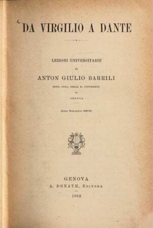 Da Virgilio a Dante : Lezioni universitarie di Anton Giulio Barrili (Anno Scolastico 1889 - 90)