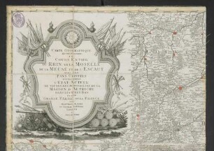 Carte Geographique Representant Le Cours Entier Du Rhin, De La Moselle De La Meuse Et De L'Escaut : Avec Les Pays Confins Specialement L'Etat Actuel De Toutes Les Possessions De La Maison D'Autriche Dans Les Pays Bas Et Une Grande Partie De La France