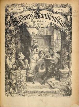 Schorers Familienblatt : eine illustrierte Zeitschrift. 13,[a] = Nr. 1-52. 1892