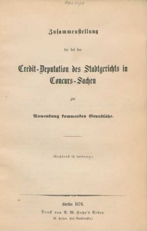 Zusammenstellung der bei der Credit-Deputation des Stadtgerichts in Concurs-Sachen zur Anwendung kommenden Grundsätze