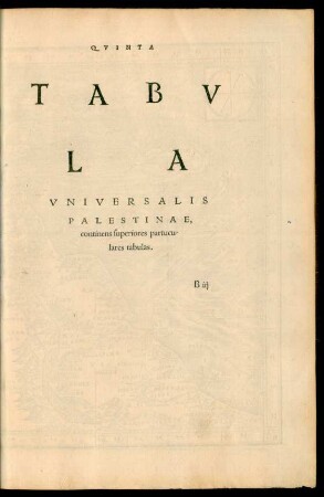 Quinta Tabula Continet Universalis Palestinae ...