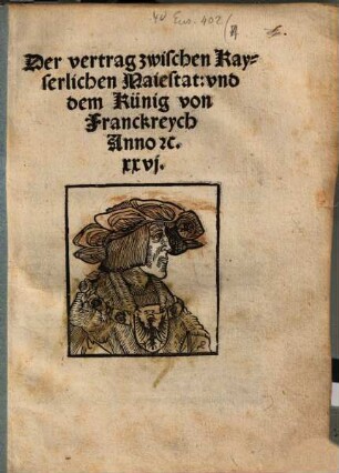 Der vertrag zwischen Kayserlichen Maiestat: und dem Künig von Franckreych Anno MDXXVI.