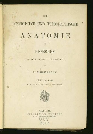 Die descriptive und topographische Anatomie des Menschen in 637 Abbildungen
