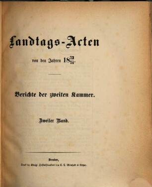 Landtags-Akten. Berichte der 2. Kammer. 1873/74, Bd. 2