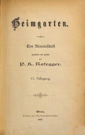 Heimgarten : eine Monatsschrift. 6. 1882