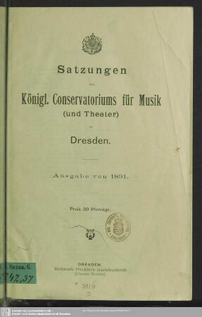 Satzungen des Königl. Conservatoriums für Musik (und Theater) zu Dresden