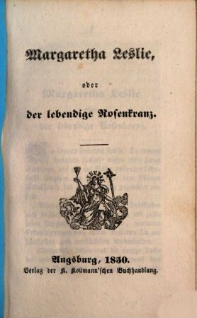 Margaretha Leslie, oder der lebendige Rosenkranz