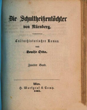 Die Schultheißentöchter von Nürnberg : culturhistor. Roman, 2