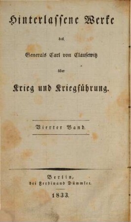 Hinterlassene Werke des Generals Carl von Clausewitz über Krieg und Kriegführung. 4, Der Feldzug von 1796 in Italien