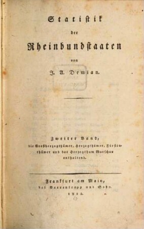 Statistik der Rheinbundstaaten, 2. Die Großherzogthümer, Herzogthümer, Fürstenthümer und das Herzogthum Warschau enthaltend