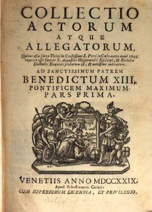 Collectio Actorum Atque Allegatorum, Quibus ossa sacra Ticini in Confessione S. Petri in Coelo aureo anno 1695. reperta esse sacras S. Augustini ... probatum est, & novissime judicatum, 1