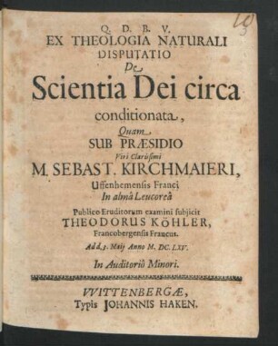 Ex Theologia Naturali Disputatio De Scientia Dei circa conditionata