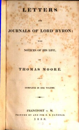 Letters and Journals of Lord Byron : complete in one volume