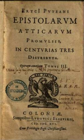 Epistolarum Atticarum promulsis : in cent. tres distrib.