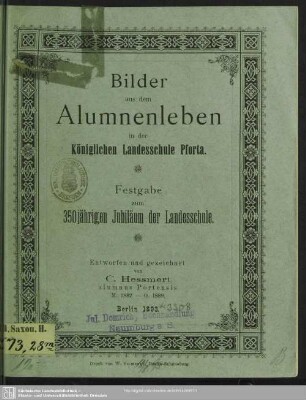 Bilder aus dem Alumnenleben in der königlichen Landesschule Pforta : Festgabe zum 350jährigen Jubiläum der Landesschule
