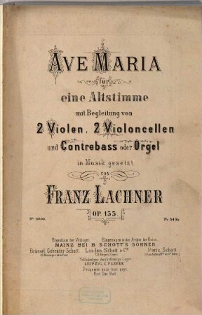 Ave Maria : für eine Altstimme mit Begleitung von 2 Violen, 2 Violoncellen und Contrebass oder Orgel ; op 133