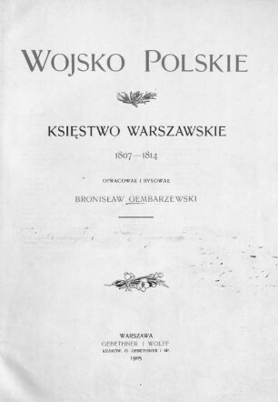 Wojsko Polskie : Księstwo Warszawskie 1807-1814