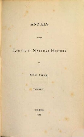 Annals of the Lyceum of Natural History of New York. 11. 1876