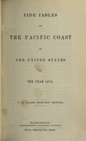 Tide tables for the Pacific coast of the United States. 1873