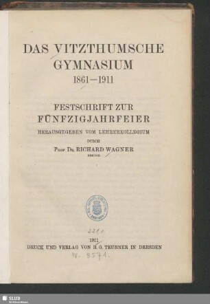 Das Vitzthumsche Gymnasium 1861 - 1911 : Festschrift zur Fünfzigjahrfeier