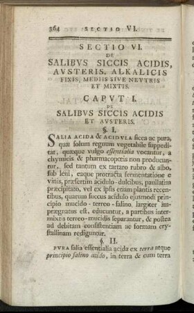 Sectio VI. De Salibus Siccis Acidis, Austeris, Alkalicis Fixis, Mediis Siue Neutris Et Mixtis.