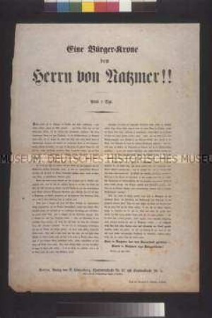 Maueranschlag: Eine Bürger-Krone dem Herrn von Natzmer! Flugschrift über die Handlungsweise des Hauptmanns von Natzmer am 14. Juni beim Zeughaussturm; Berlin, Juni 1848