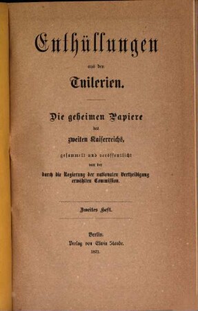 Enthüllungen aus den Tuilerien : die geheimen Papiere des zweiten Kaiserreichs, 2