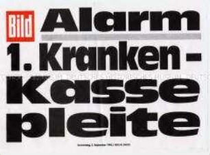 Maueranschlag der "Bild"-Zeitung: "Alarm / 1. Kranken-Kasse pleite"