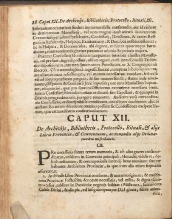 Caput XII. De Archivijs, Bibliothecis, Protocollo, Rituali, & alijs Libris Provinciae, & Conventuum, ac nonnullis alijs Ordinationibus miscellaneis.