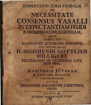Dissertatio Juris Feudalis, De Necessitate Consensus Vasalli In Expectantiam Feudi A Domino Concedendam