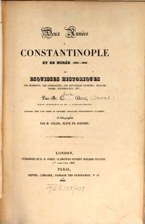 Deux années à Constantinople et en Morée (1825 - 1828) ou esquisses historiques sur Mahmoud, les Janissaires, les nouvelles troupes