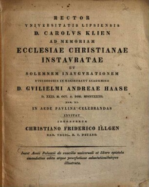 Rector Academiae Lipsiensis ... memoriam redintegratae per reformationem ecclesiae christianae et sollemnem inaugurationem successoris celebrandam indicit, 1832
