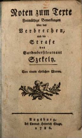 Noten zum Texte Freimüthige Bemerkungen über das Verbrechen, und die Strafe des Gardeoberstleutnant Szekely
