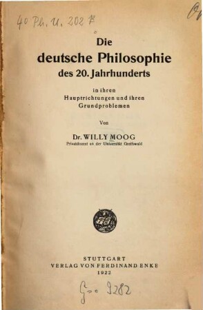 Die deutsche Philosophie des 20. Jahrhunderts in ihren Hauptrichtungen und ihren Grundproblemen