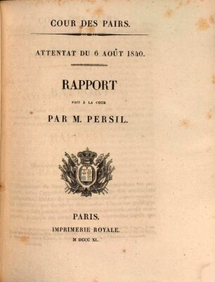 Attentat du 6 Août 1840, 4. Rapport