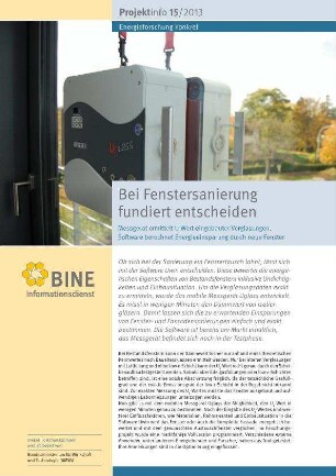 Bei Fenstersanierung fundiert entscheiden. Messgerät ermittelt U-Wert eingebauter Verglasungen, Software berechnet Energieeinsparung durch neue Fenster.