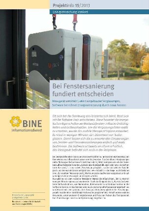 Bei Fenstersanierung fundiert entscheiden. Messgerät ermittelt U-Wert eingebauter Verglasungen, Software berechnet Energieeinsparung durch neue Fenster.
