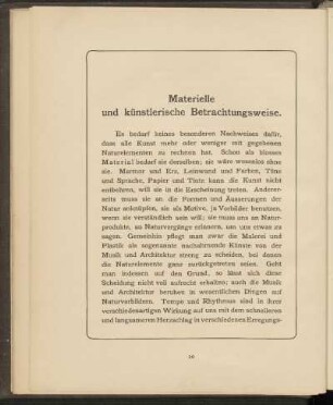 Materielle und künstlerische Betrachtungsweise.