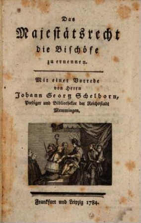 Das Majestäts-Recht die Bischöfe zu ernennen