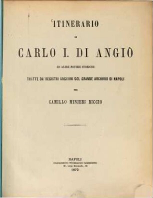 Itinerario di Carlo I. di Angiò ed altre notizie storiche