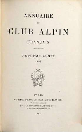 Annuaire du Club Alpin Français. 8. 1881 (1882)