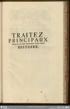 Traitez Principaux dont il fait mention dans cette Histoire