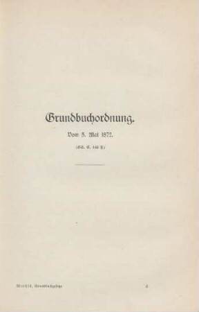 Grundbuchordnung. Vom 5. Mai 1872.