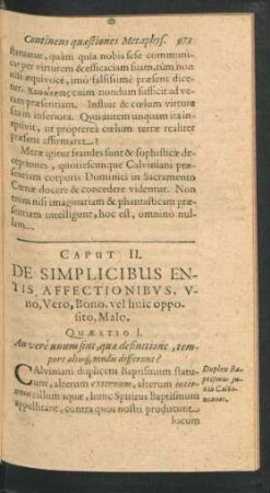 Caput II. De Simplicibus Entis Affectionibus, Uno, Vero, Bono, vel huic opposito, Malo.